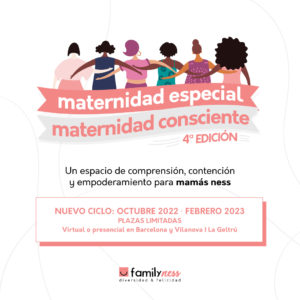 ª Edición del ciclo "De la maternidad especial a la maternidad consciente"